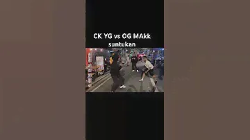 CK YG vs OG MAKK s*ntukan #olgang #ogmakk #rap