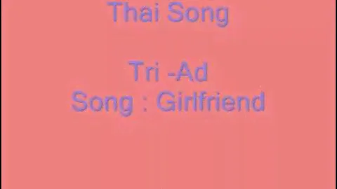 Tri Ad - Girlfriend.wmv